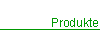 Produkte